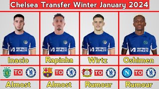 Chelsea Transfer News  Confirmed amp Rumour Transfer Winter January 2024 [upl. by Zsamot371]