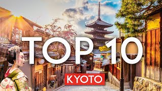 TOP 10 Things to do in KYOTO Japan [upl. by Harragan]