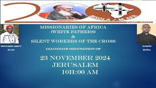 MISSIONARIES OF AFRICA ampSILENT WORKERS OF THE CROSS DIACONATE ORDINATION ON 23RD NOVEMBER 2024 10h00 [upl. by Jamnis]