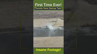 Thermite Drone Destroys Tank in First Ever Combat Use [upl. by Bari]