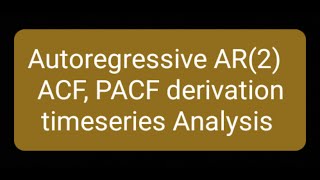 TIme series talk AR 2 model ACF PACF derivation [upl. by Ylrebmit]