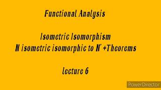 Isometric isomorphism in functional analysis  lec 6 [upl. by Uoliram636]