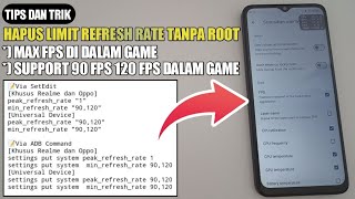 BEGINI AGAR DAPAT 90 FPS 120 FPS DI DEVICE NONROOT  CARA MENGATASI LIMIT REFRESH RATE DALAM GAME [upl. by Soutor]