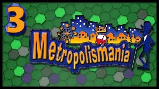 Metropolismania Part 3 [upl. by Arehahs307]