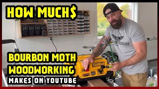 This Is How much money Bourbon Moth Woodworking makes on YouTube 2024 [upl. by Airan906]