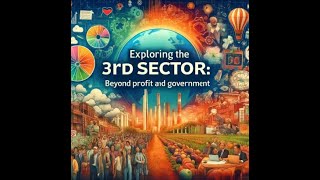 Exploring the 3rd Sector Beyond Profit and Government [upl. by Muir]