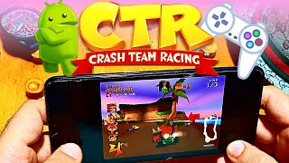 CTR Crash Team Racing  PS1 Emulator Android Gameplay ePSXe  APK For Mobile  2022 [upl. by Eibmab]