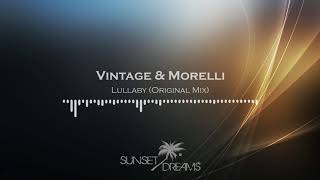 Vintage amp Morelli  Lullaby Original Mix [upl. by Widera307]