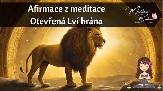 Afirmace z meditace Otevřená Lví brána 🦁 [upl. by Hazem]