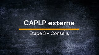 CAPLP ext Etape 3  Conseils [upl. by Meehaf]