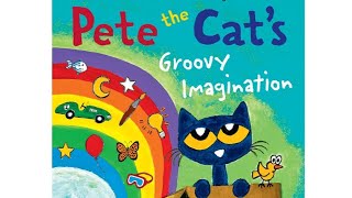 Pete the Cats Groovy Imagination [upl. by Ennairej]