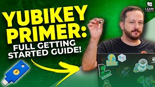 YubiKey Complete Getting Started Guide [upl. by Aicilev944]