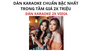 Dàn Karaoke 2X Vidia  Dàn Karaoke Phối Chuẩn Bậc Nhất Trong Tầm Giá 2x Triệu [upl. by Rudyard]