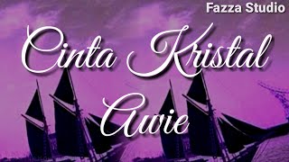 Cinta Kristal  Awie  Jangan Padamkan Mentari Cinta  Lirik [upl. by Teodora]