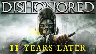 Dishonored 11 Years Later [upl. by Kelila]