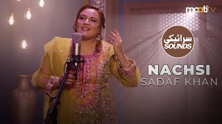 Nachsi  Sadaf Khan  Saraiki Sounds  ‪rakaej‬  ‪Maati TV [upl. by Rhiana]