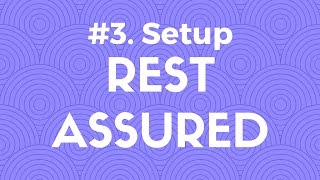 3 Setup for Rest Assured  API Automation Testing [upl. by Ahsemal]