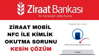 Ziraat Mobil NFC ile Kimlik Okutma Nasıl Yapılır  Kesin Çözüm [upl. by Imojean629]