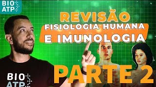 PARTE 2 Fisiologia humana e imunologia  Revisão ENEM [upl. by Rehposirhc]