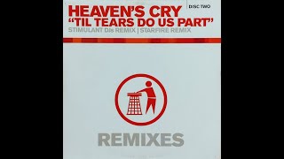 Heavens Cry – Til Tears Do Us Part Starfire Remix [upl. by Ardnuahs287]