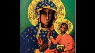 Our Lady of Czestochowa 26 August amp The Rosary [upl. by Loggia708]