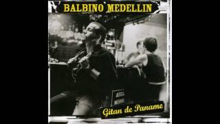 Balbino Medellin  Gitan de Paname Nouvelle version [upl. by Ozneral]