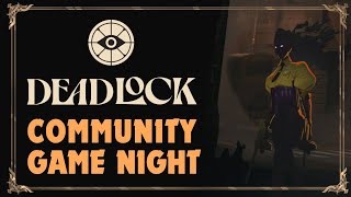 【DEADLOCK】 Community Game Night 💜🔒 [upl. by Amand]