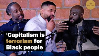 ‘Capitalism is terrorism for Black people’  News Podcast  Ethnicity and Race  Culture and Society [upl. by Neira824]