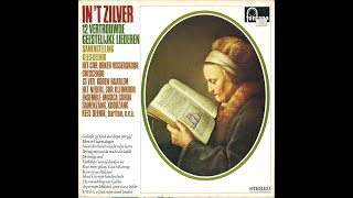 In ’t zilver – 12 vertrouwde geestelijke liederen Samenstelling Kees Deenik verzamelLP jaren 60 [upl. by Diena191]