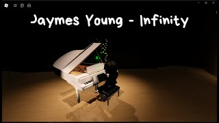 Infinity  Jaymes Young Roblox piano [upl. by Ming]