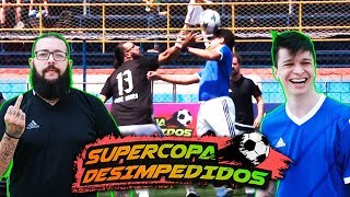 O INÍCIO DA SUPERCOPA DESIMPEDIDOS [upl. by Nnire]