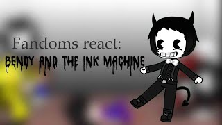 Fandoms React To Bendy And The Ink Machine [upl. by Ranjiv]