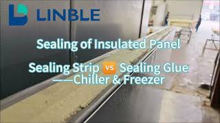 Sealing of Insulated Panel Sealing Strip VS Sealing Glue for Chiller amp Freezer which is better [upl. by Arodoet881]