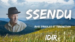 Ssendu  Idir  Avec Paroles et Traduction [upl. by Irem]