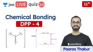 JEE Chemical Bonding DPP 4  Class 11  Unacademy JEE  JEE Chemistry  Paaras Sir [upl. by Sined181]