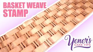 DIY Fondant BASKET WEAVE STAMP Tutorial  Yeners Cake Tips with Serdar Yener from Yeners Way [upl. by Eissahc]