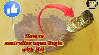 Gold recovery Aqua Regia neutralize by hcl 2022 recycle gold [upl. by Yoong929]