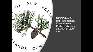 Pinelands Commission Policy amp Implementation Committee Meeting  February 23 2024 [upl. by Aidam]