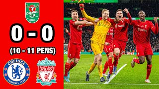 Chelsea vs Liverpool 00 1011 Pens  Extended Highlights and Goals  Carabao Cup Final 2022 [upl. by Fatima]