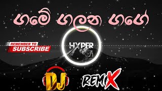 Game Galana Gage Sellam Kala Wile  ගමේ ගලන ගගේ DJ REMIX [upl. by Aelrac886]