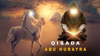 Qisada Abu Hurayra Oo Dhameystiran  Qisooyinka Asxaabta  Qisooyinka Cajiib Ah • Qisooyin Diini Ah [upl. by Hilbert919]