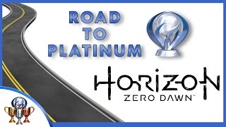 Road to Platinum  Horizon Zero Dawn Full Trophy Guide All Allies Collectibles Side Quests etc [upl. by Hukill]