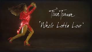 Tina Turner  Whole Lotta Love Official Lyric Video [upl. by Yahiya]