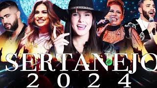 AS MAIS TOCADAS 2024  PLAYLIST SERTANEJO  Top Sertanejo 2024  Top Sertanejo 2024 Mais Tocadas [upl. by Einatsed]