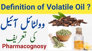 Volatile oil  Definition of Volatile oil  What is Volatile oil in Hindi  Urdu [upl. by Nickolaus]