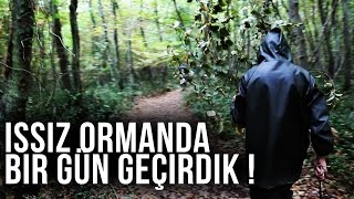 ISSIZ ORMANDA BİR GÜN GEÇİRMEK [upl. by Brunhilde543]