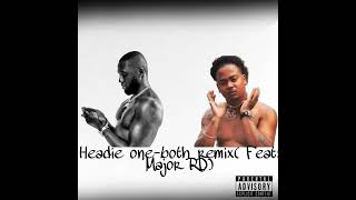 Headie OneBoth Remix FeatMajor RDprodfigueredo777 [upl. by Aldric]