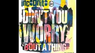 DJ Patiño Presents  Incognito  Dont You Worry Bout A Thing Frankie Foncett Mix [upl. by Carly]