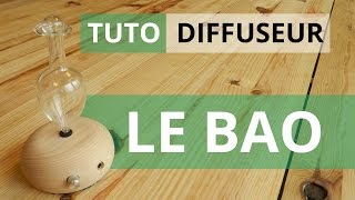 Tuto BAO  Diffuseur dhuiles essentielles par nébulisation [upl. by Elletse552]