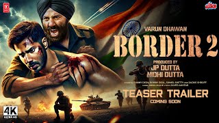 Border 2  Trailer 2024  Sunny Deol Varun Dhawan  JP Dutta  Bhushan Kumar  Tseries [upl. by Cherida]